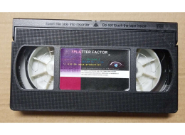 Splatter factor ? VHS